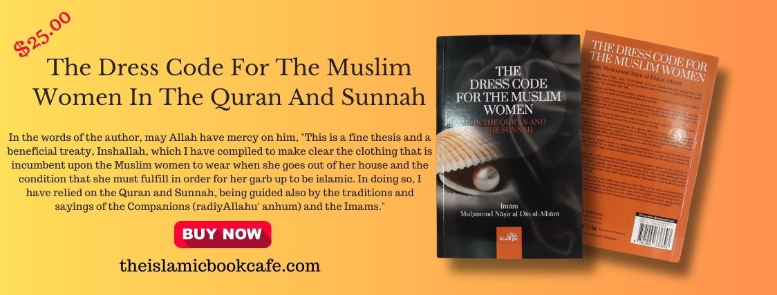 The Dress Code For The Muslim Women In The Quran And Sunnah
