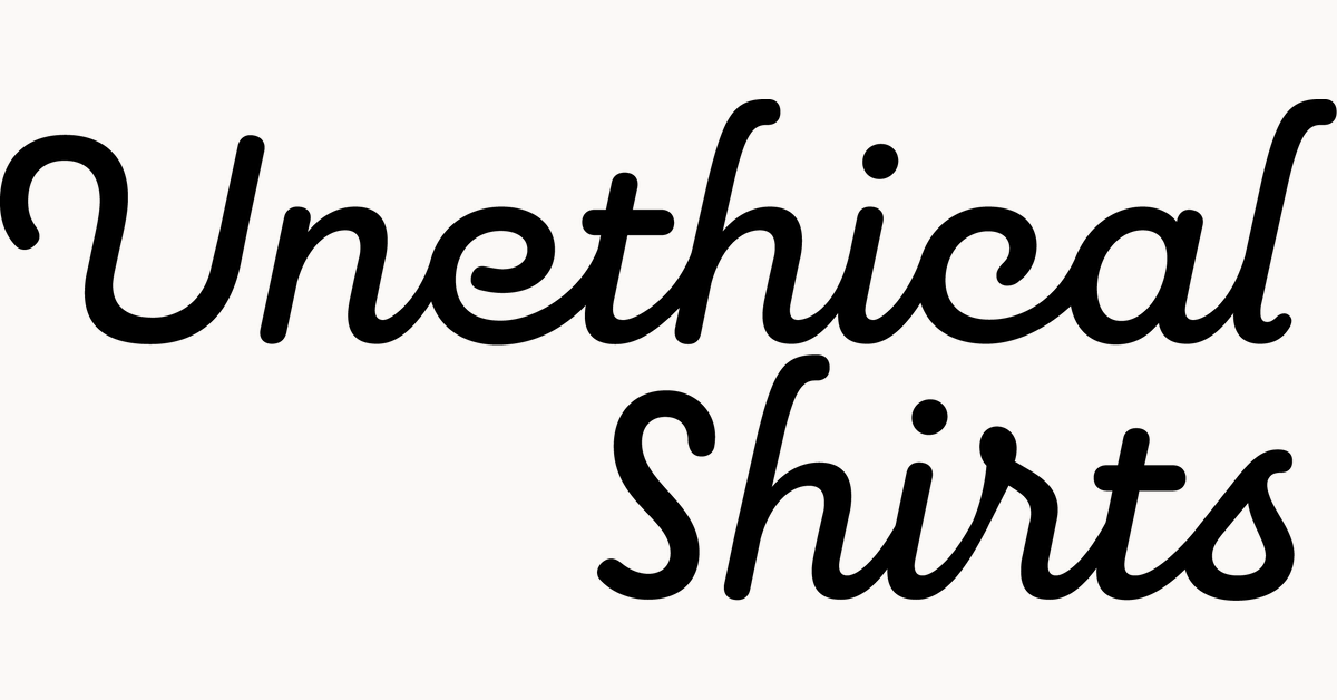 Unethical Shirts