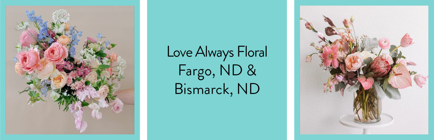 love always floral north dakota fargo bismarck florist we love blog