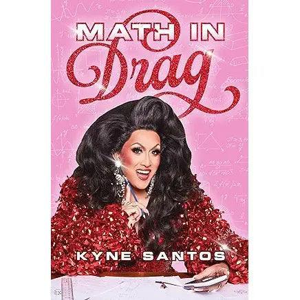 Math in Drag by Kyne Santos