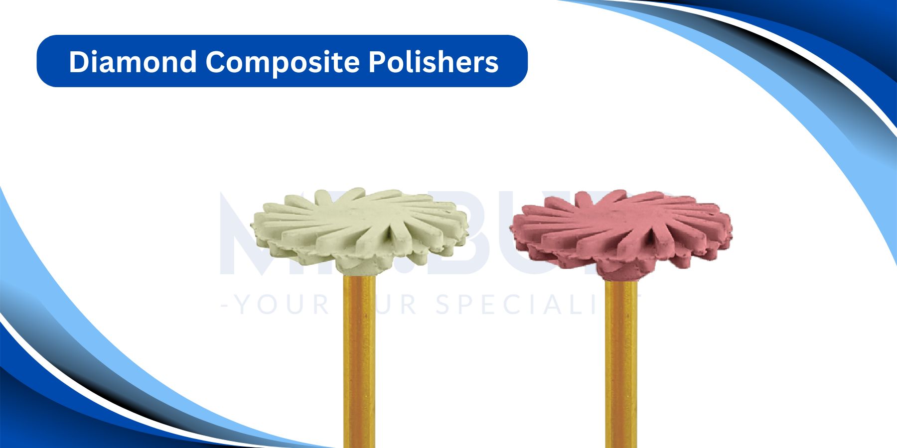 Mr. Bur medium grit Diamond composite polisher and fine grit Diamond composite polisher, ideal for achieving smooth, high-gloss finishes on dental restorations.