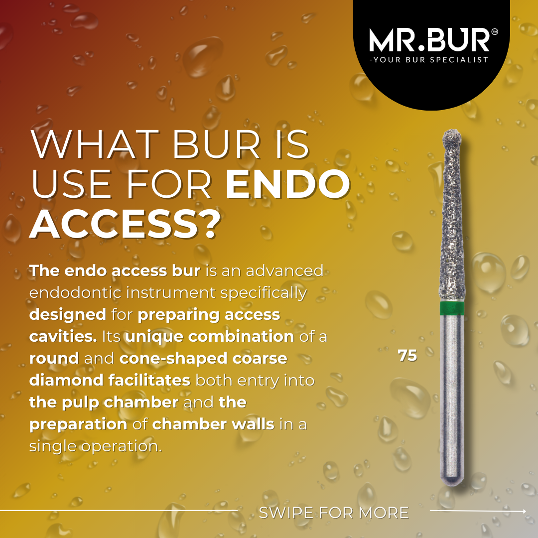 This picture explain what bur is use for endo access, Mr Bur endo access bur is an advanced endodontic instrument specifically designed for preparing access cavities. 