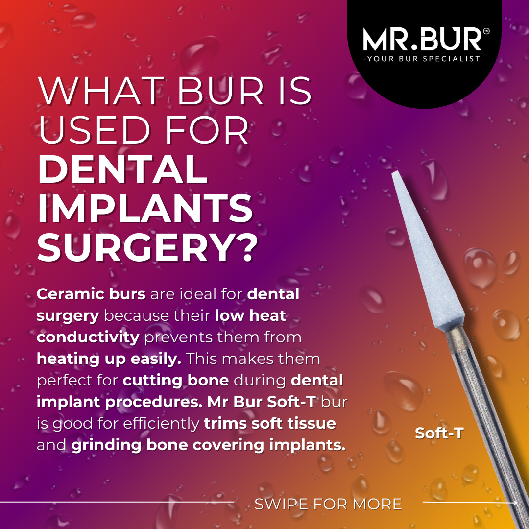 This picture shows what bur is used for dental Implants surgery, Mr Bur best quality soft-t burs that able to use on multiple dental procedure especially trimming and adjust of soft tissue.