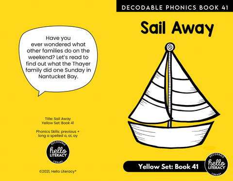 Decodable Book Cover for Hello Decodable Phonics Book 41 Sail Away, with a sailboat on the cover and a blurb on the back.