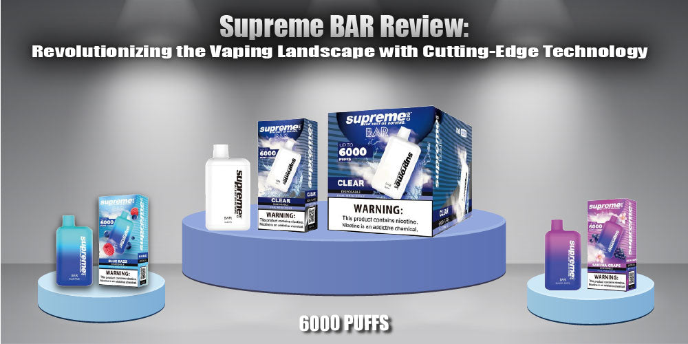 Supreme BAR 6000 Review: Revolutionizing the Vaping Landscape with Cutting-Edge Technology