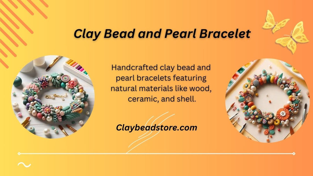 Clay Bead and Pearl Bracelet