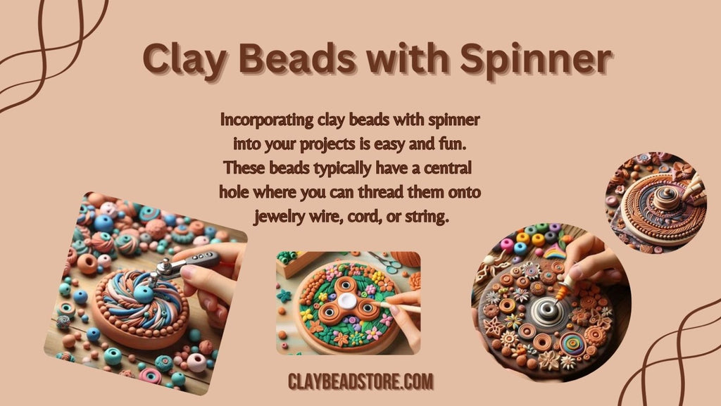 Clay Beads with Spinner