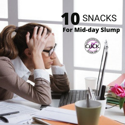 10 Snacks Mid Day Slump