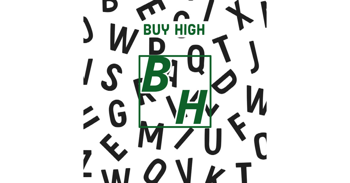 Buy High!