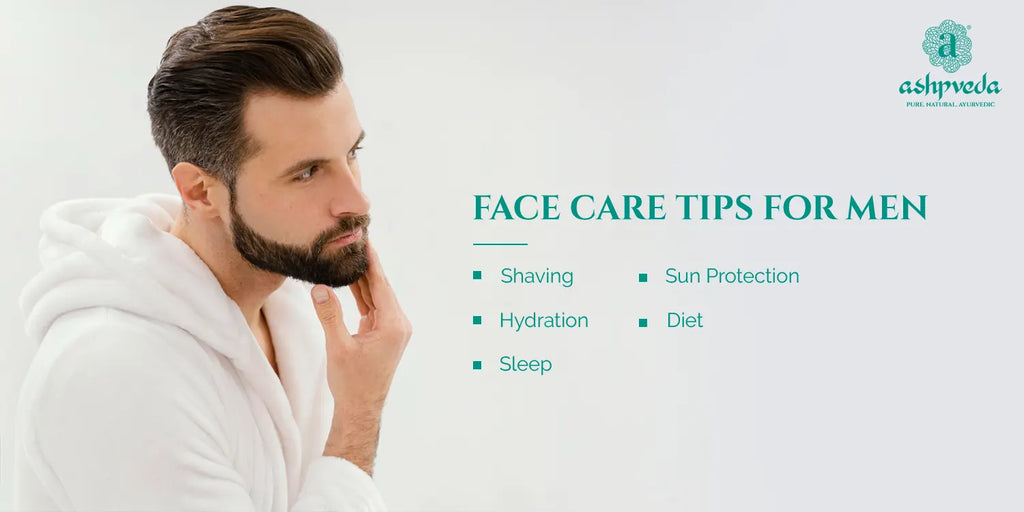 Face Care Tips for Men -  Ashpveda