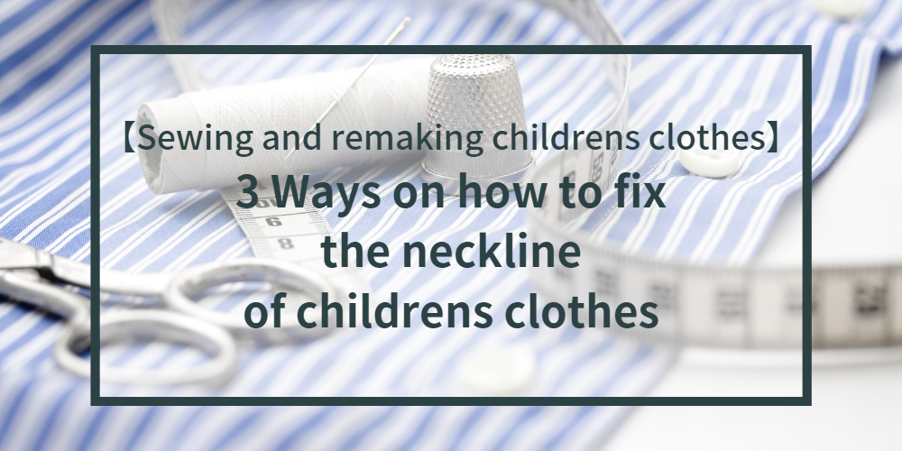 childrens-clothes-how-to-fix-neckline-top