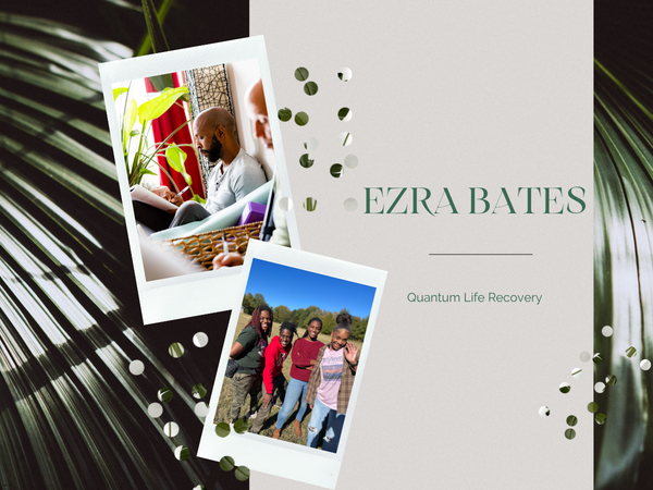 Ezra Bates Quantum Life Recovery