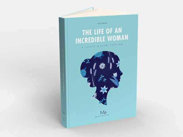 Front cover of The Life of an Incredible Woman, a book intended for all women.