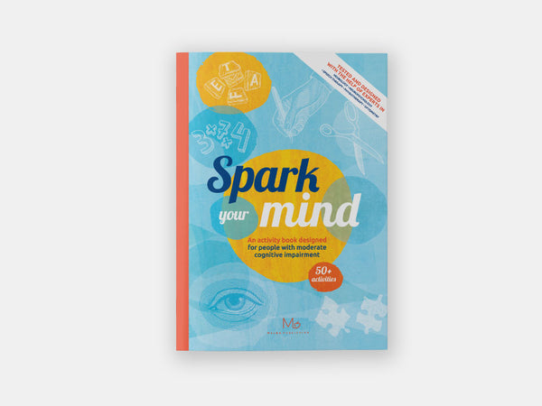 The cover of the Spark Your Mind Activity book for people living with dementia.