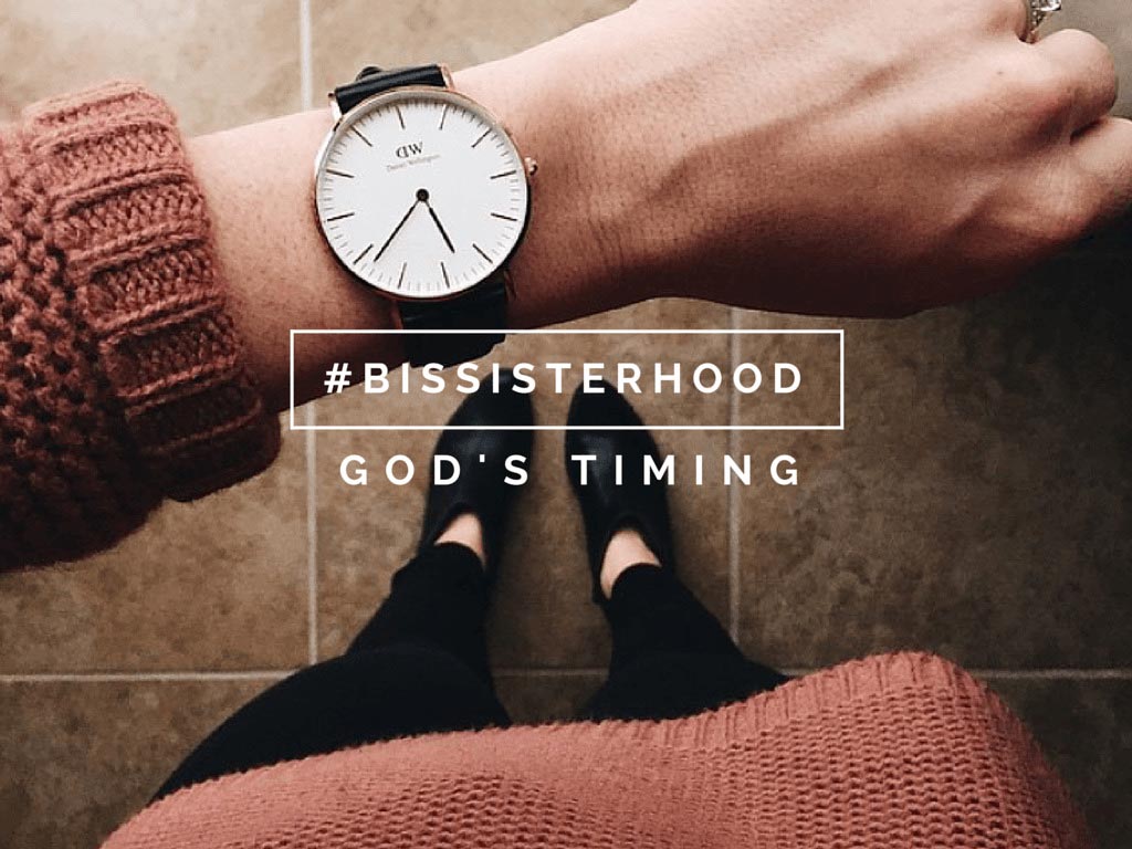 #BISSISTERHOOD god's timing