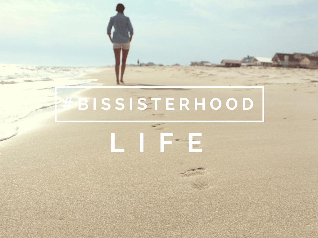 #BISSISTERHOOD la vie