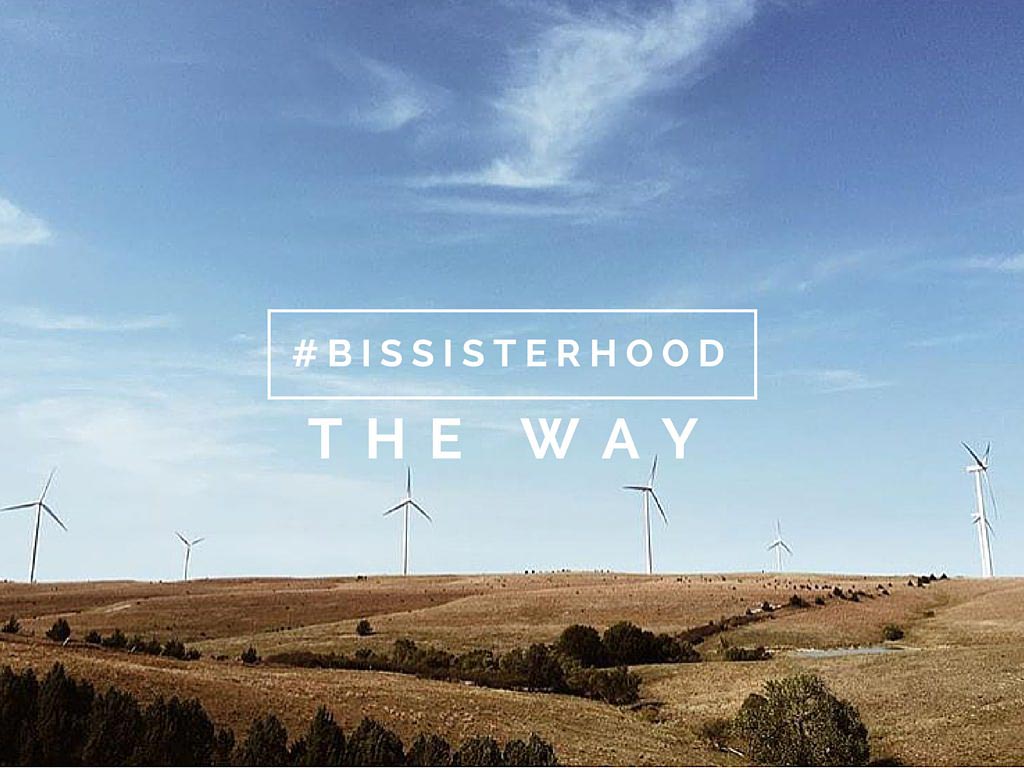 #BISSISTERHOOD the way