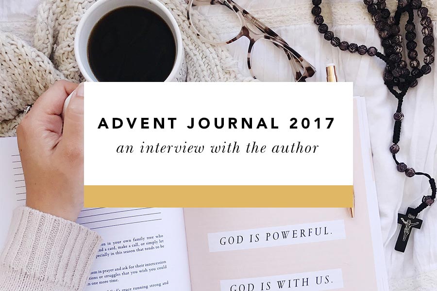 blessed is she advent journal 2017 interview author