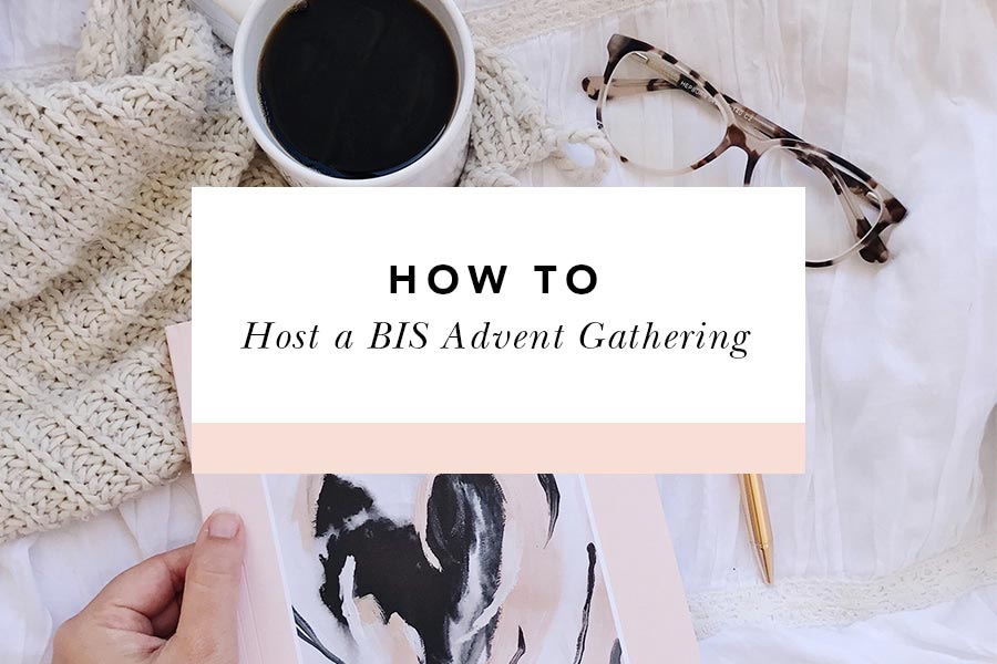 how to host an advent gathering