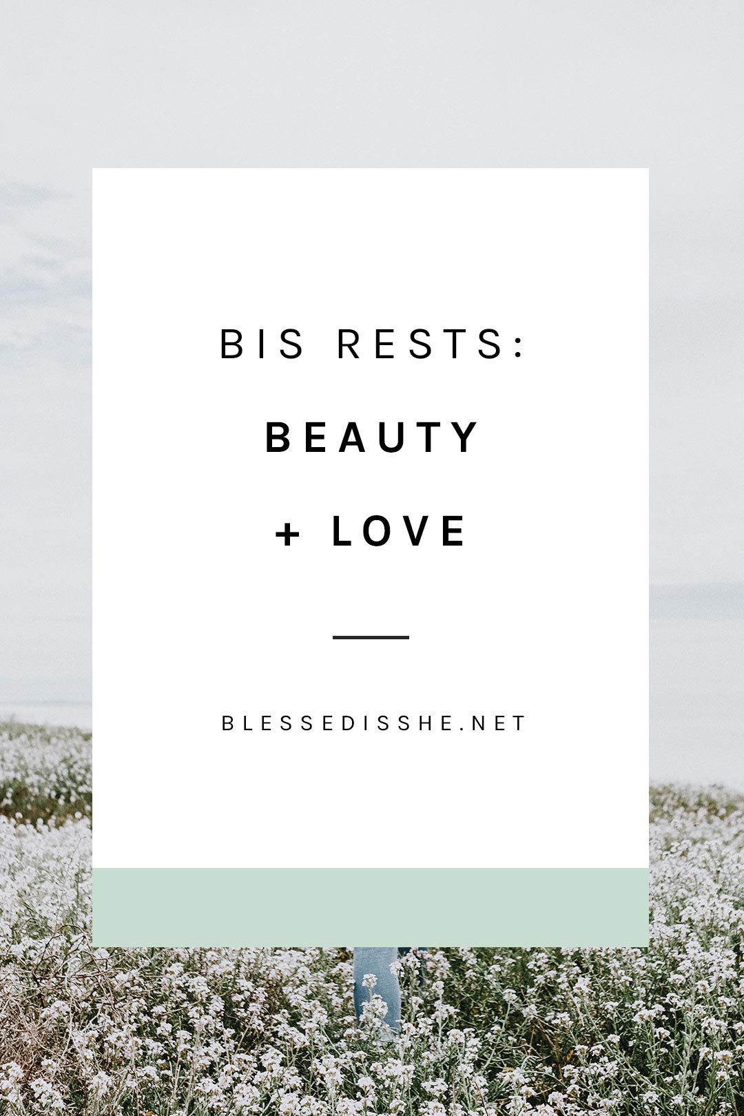 bis rests beauty + love