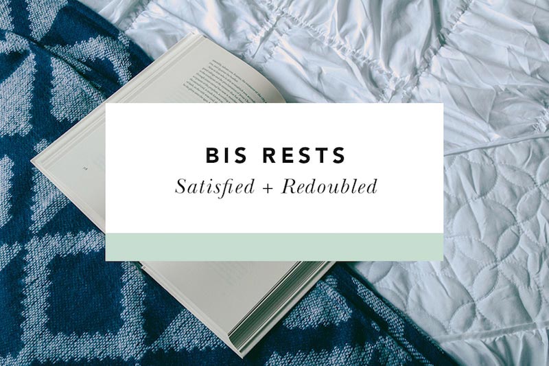 bis-rests-satisfied-redoubled
