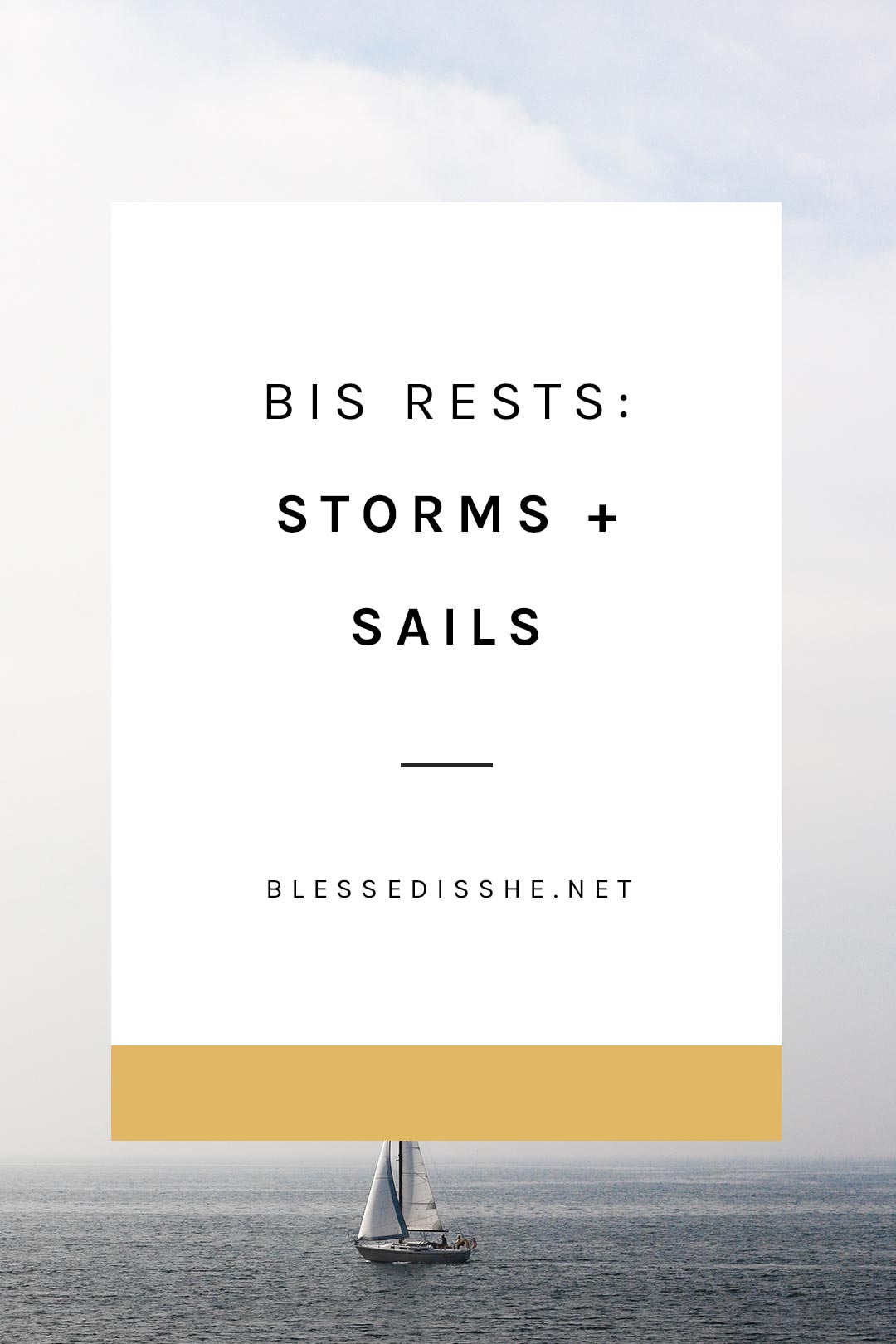 bis rests: storms + sails