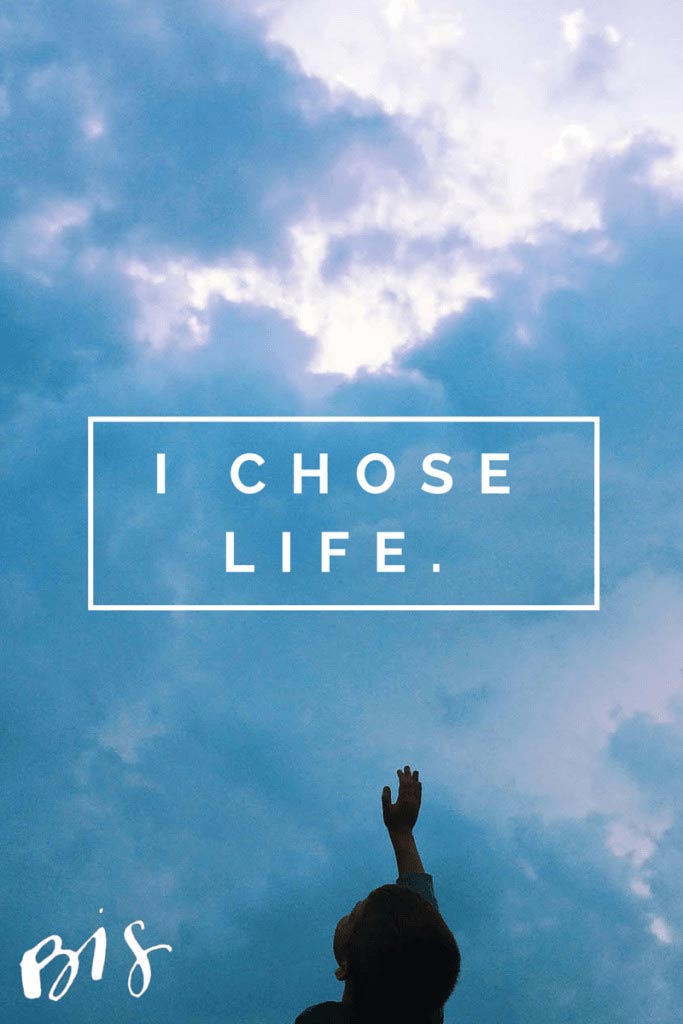 i chose life