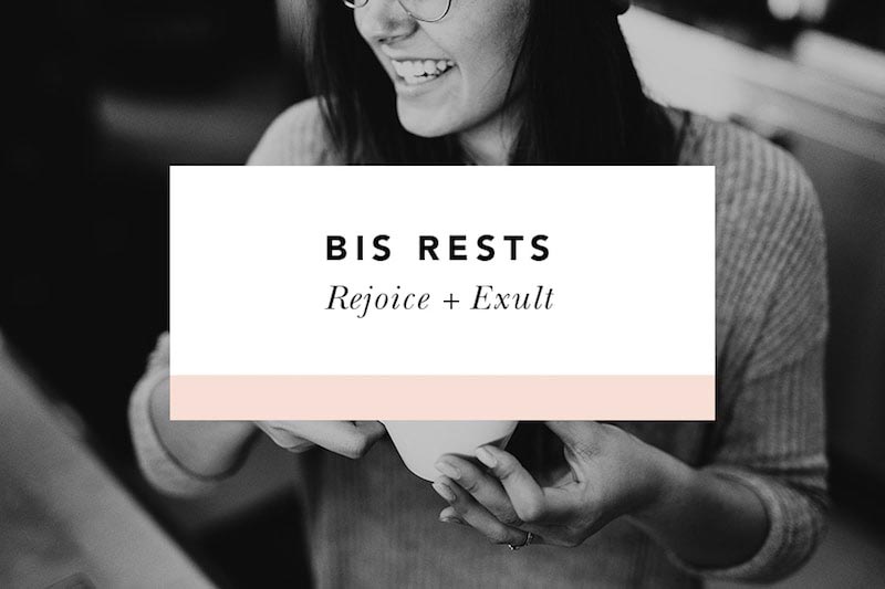 BIS Rests Rejoice + Exult
