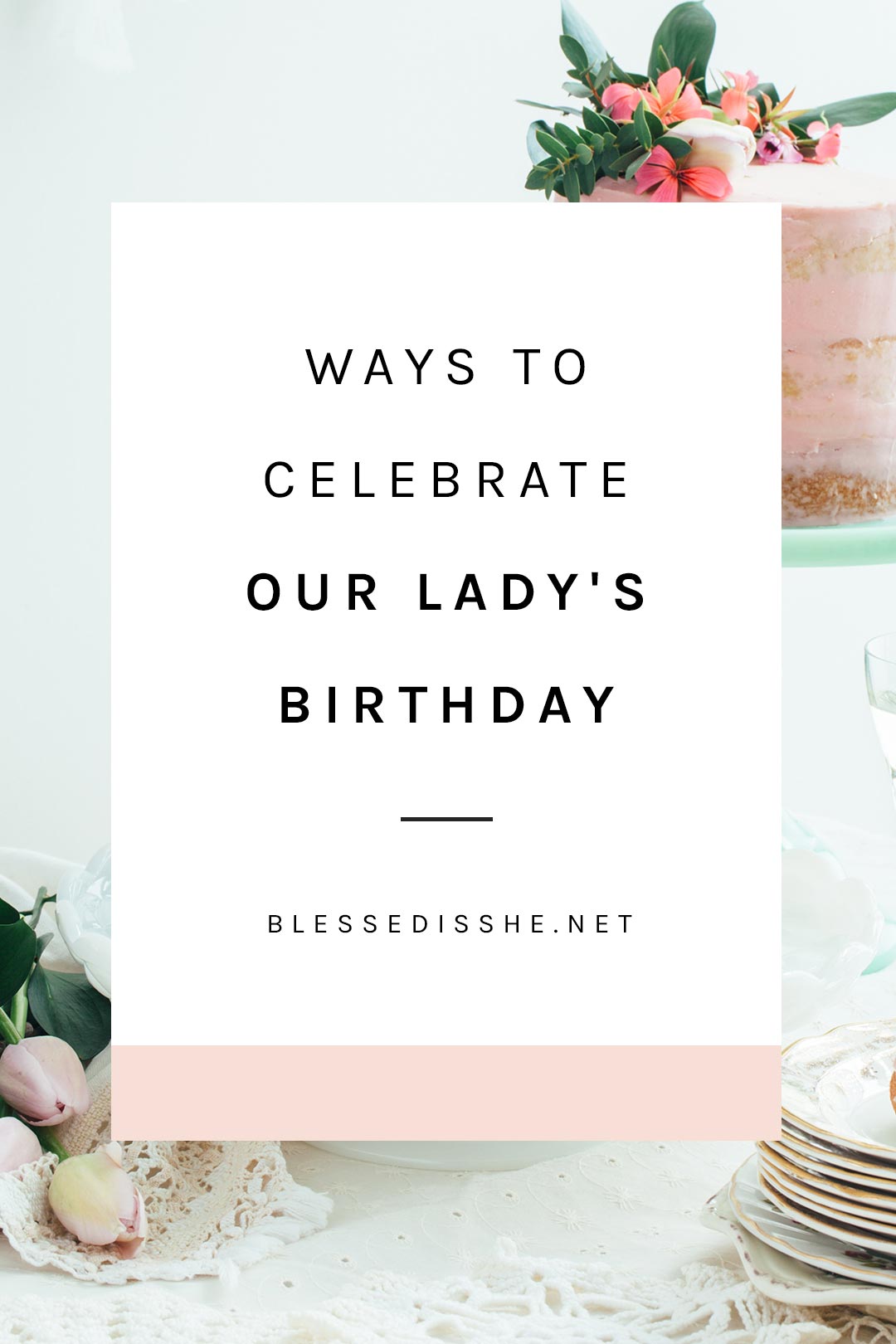 how to celebrate the blessed mother's birthday