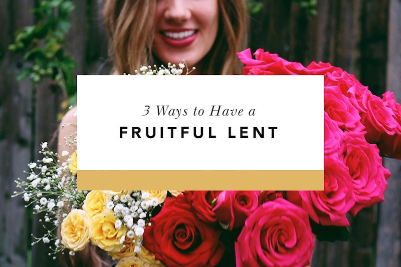 how to have a fruitful lent
