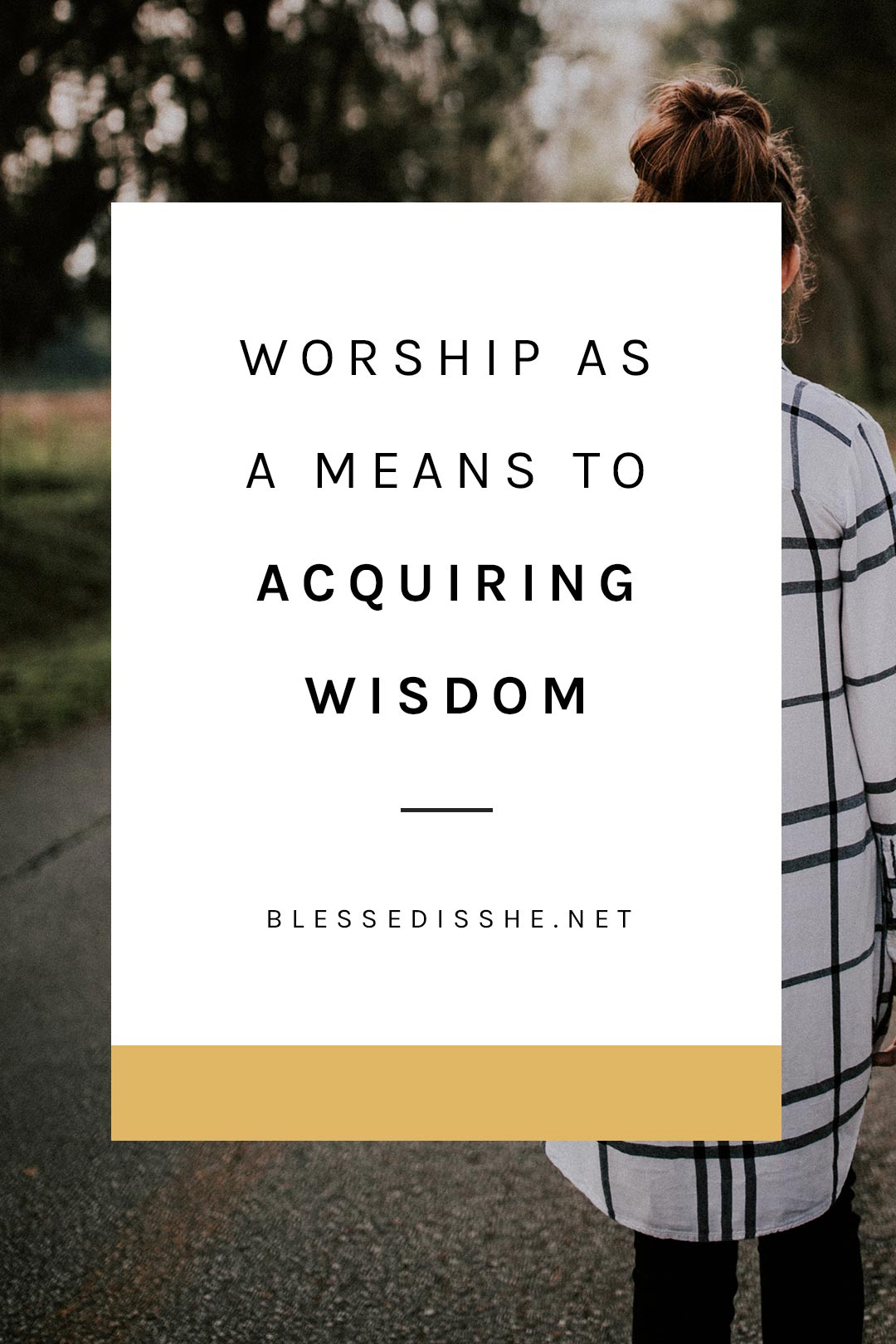 how worshipping god leads us to wisdom