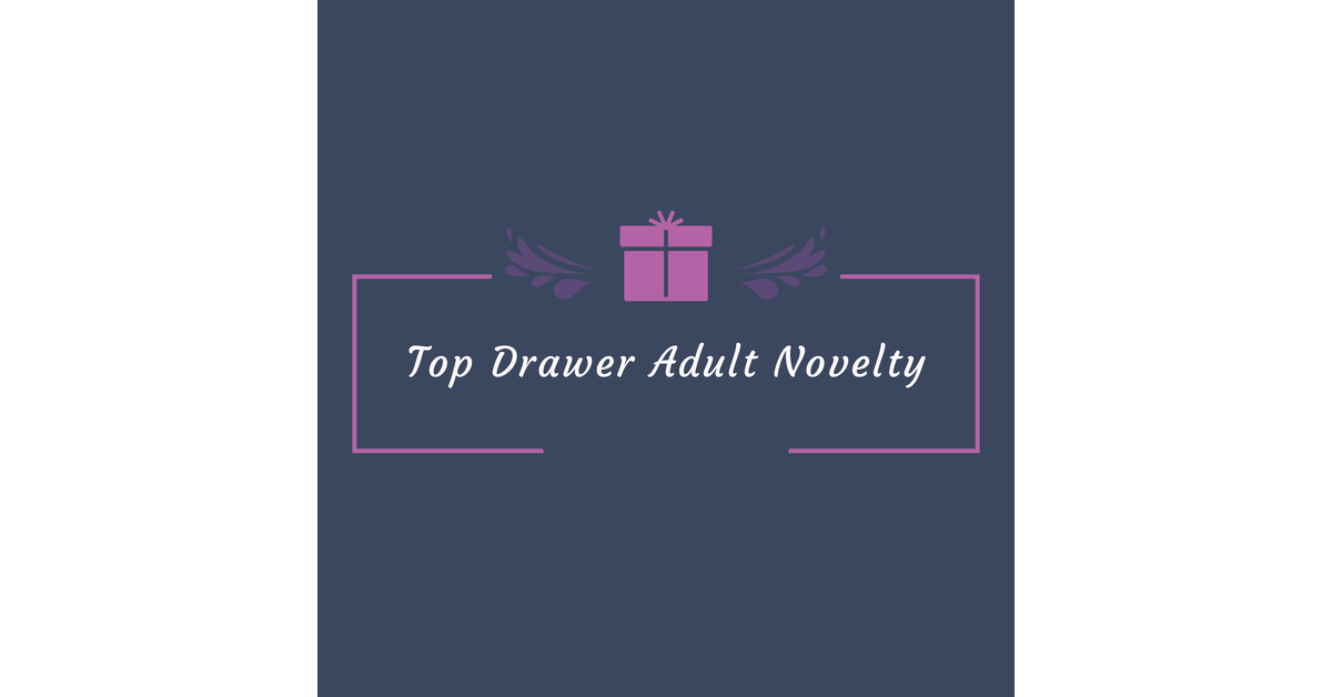 Top Drawer Adult Novelty