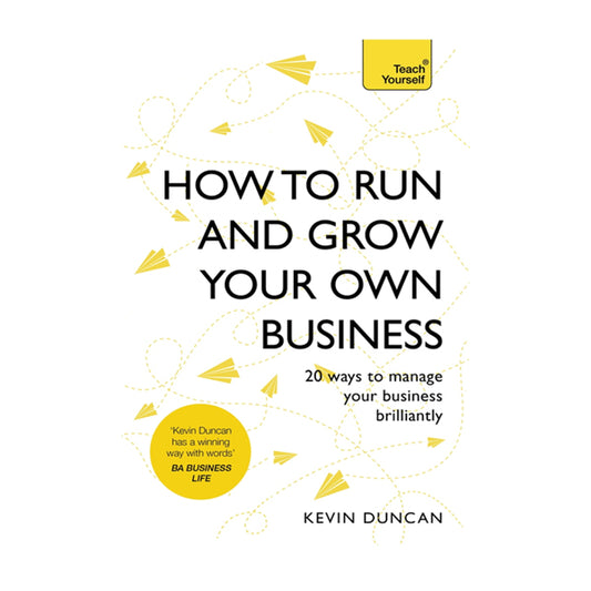 Book cover for How to run and grow your own business by Kevin Duncan