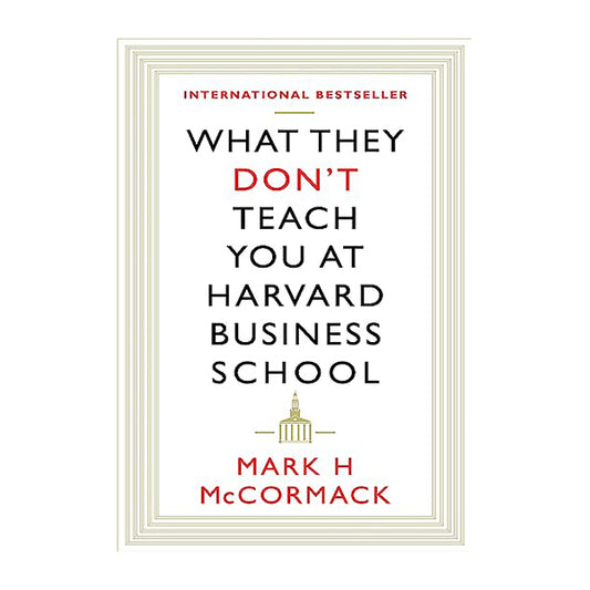 Book cover for What They Don't Teach You at Harvard Business School by Mark H. McCormack