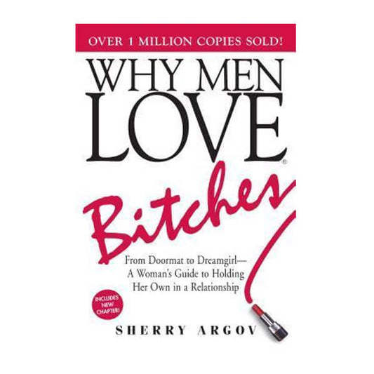 Book cover for Why Men Love Bitches by Sherry Argov