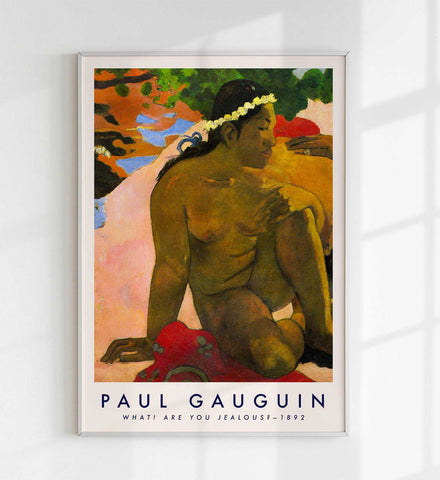 What! Are You Jealous by Paul Gauguin Art Print