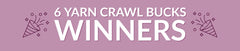 6 Yarn Crawl Winners banner