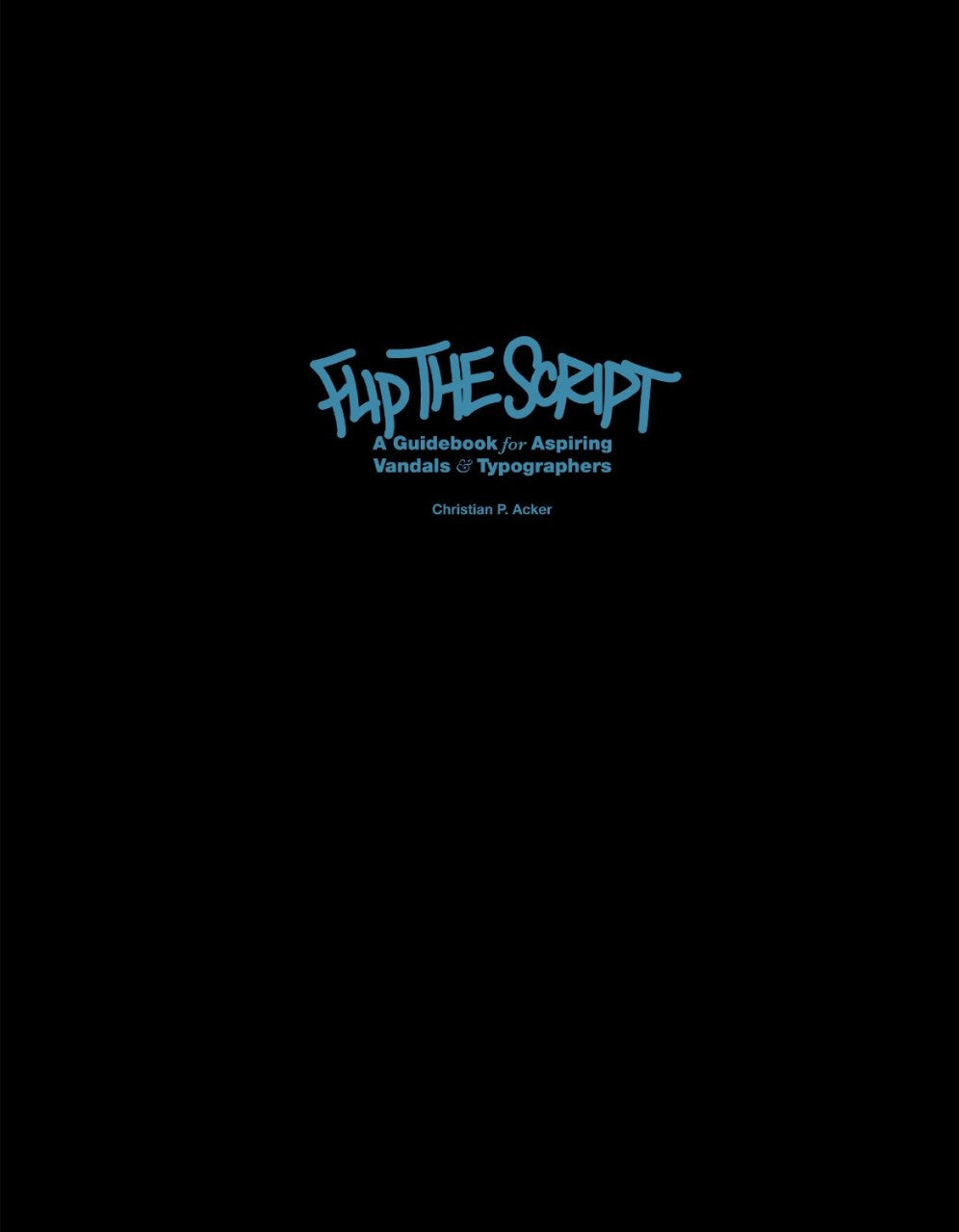 Christian Acker, Flip The Script Book, Hardcover