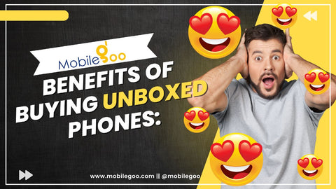 Mobilegoo | Refurbished phone | Phone | Mobile phone | Used phone | Used Mobile Phone | Open Box Phones | Unboxed phones