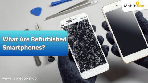 Mobilegoo | Refurbished phone | Phone | Mobile phone | Used phone | Used Mobile Phone | Open Box Phones | Unboxed phones