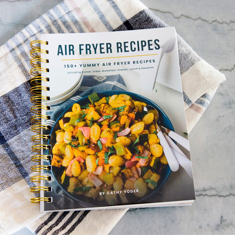 Cathy Yoder's Air Fryer Recipes Cookbook