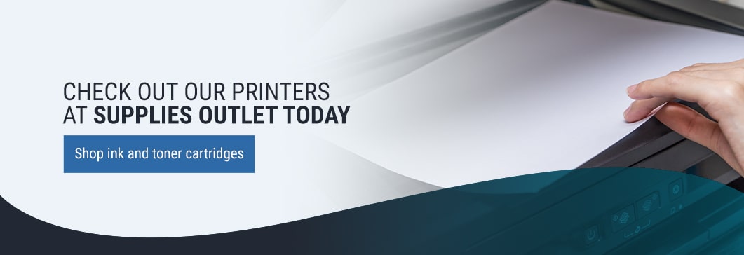 Check Out Our Printers at Supplies Outlet Today