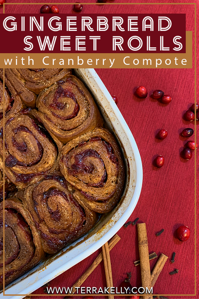 Gingerbread Sweet Rolls with Cranberry Compote Blog with Terra Kelly