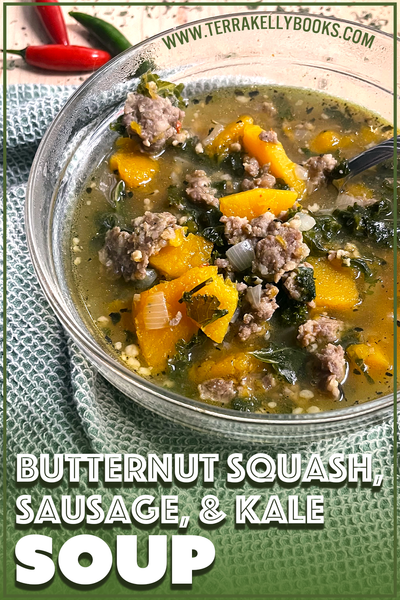 Butternut Squash, Sausage, Kale Soup by Terra Kelly