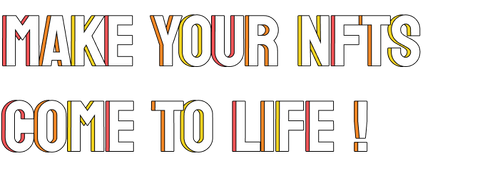 make your nfts come to life front page.png__PID:fe4a3192-960e-40ee-9fba-860740031c69