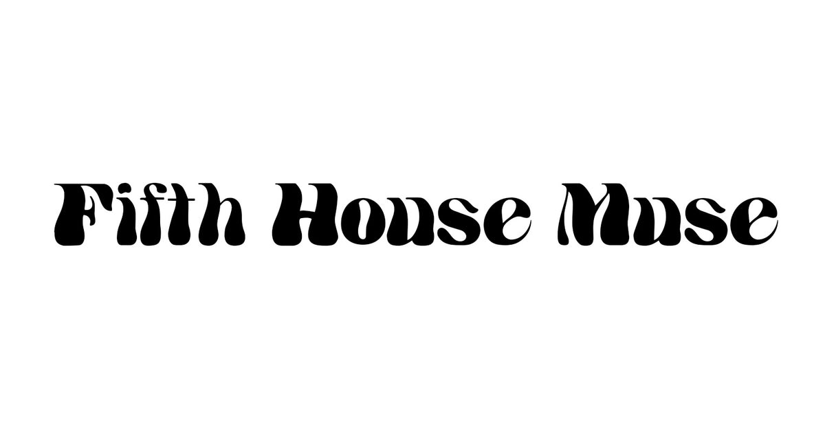 Fifth House Muse