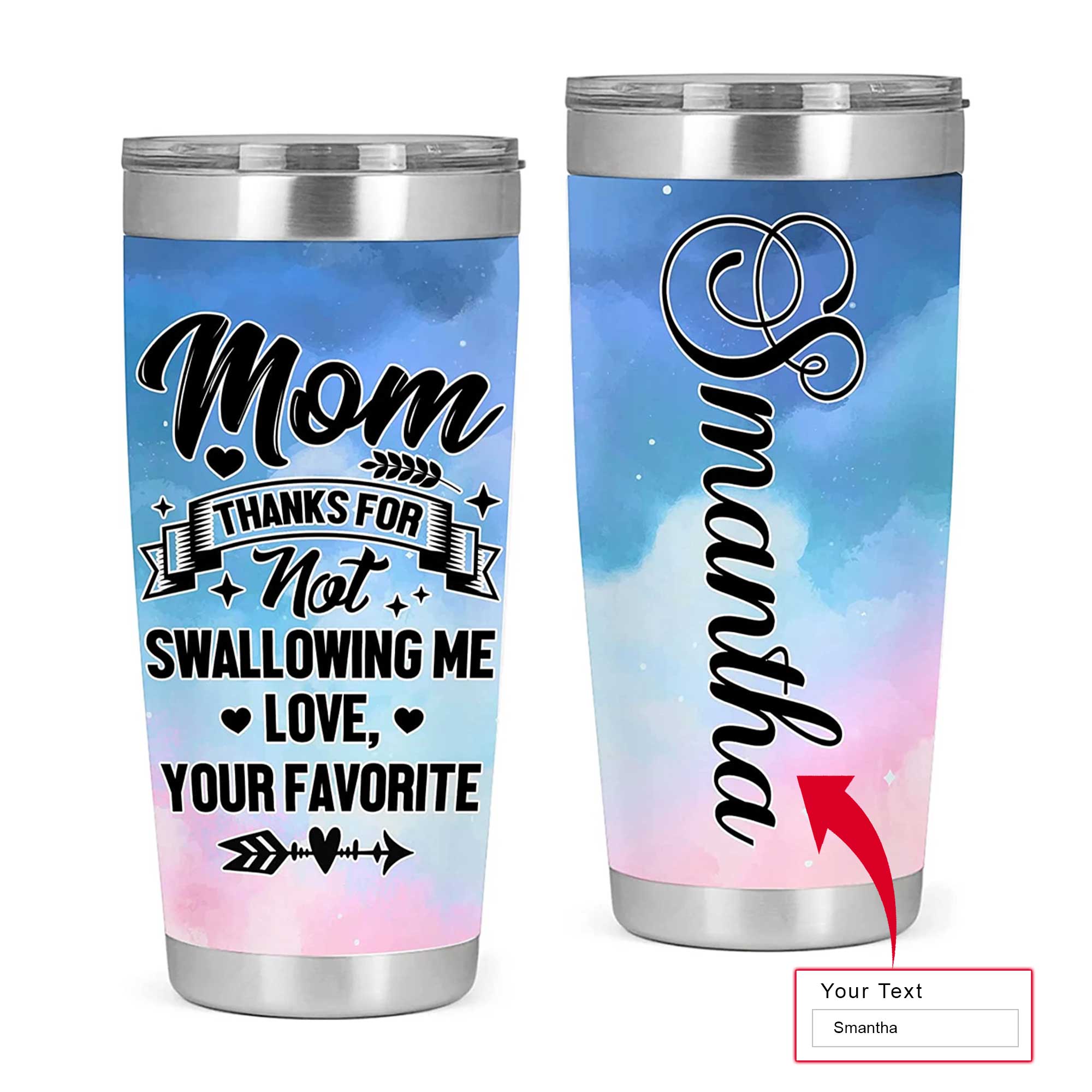 Thanks For Not Swallowing Us - Personalized Funny Tumbler For Mom Mother's  Day Gift