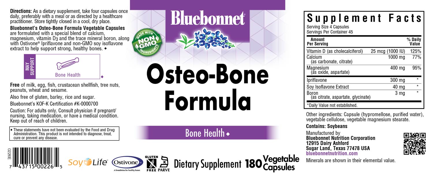 Bluebonnet’s Osteo-Bone Formula Capsules are formulated with a special blend of calcium, magnesium, vitamin D3 and the trace mineral boron. Also formulated with Ostivone° Ipriflavone and non-GMO soy isoflavone extract. Supplying the soy isoflavones Genistein, Genistin, Daidzein, Daidzin, Glycitein and Glycitin.