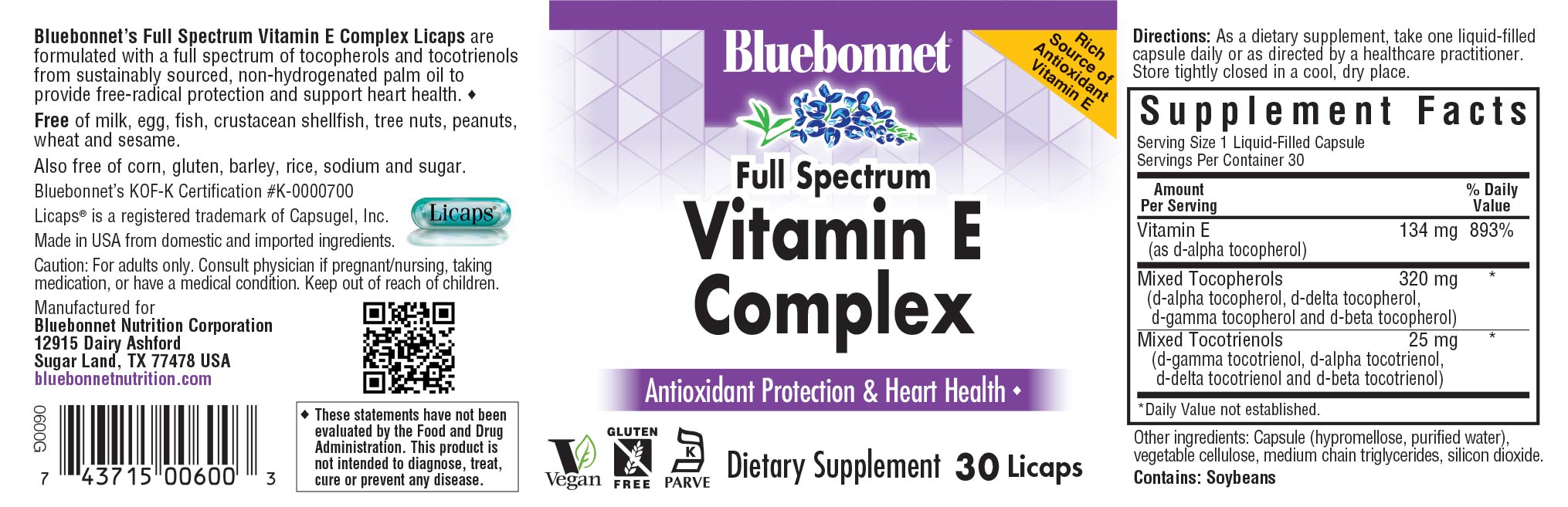 Bluebonnet’s Full Spectrum Vitamin E Complex Licaps are specially formulated with d-alpha tocopherol and full spectrum tocopherol isomers (alpha, beta, delta and gamma) and tocotrienol isomers (alpha, beta, delta and gamma) from sustainably sourced, non-hydrogenated palm oil from Malaysia, which enforces strict environmental regulations. Research has found that a total vitamin E complex are formulated withing all family members may provide more health benefits than just d-alpha tocopherol alone