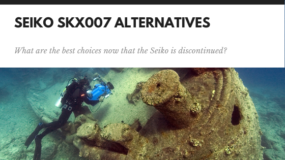 Seiko SKX007 Dive Watch - Ten Interesting and Affordable Alternatives –  Chronopolis | International Watches | Great British Service